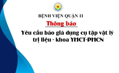 Thông báo yêu cầu báo giá dụng cụ tập vật lý trị liệu - khoa YHCT-PHCN